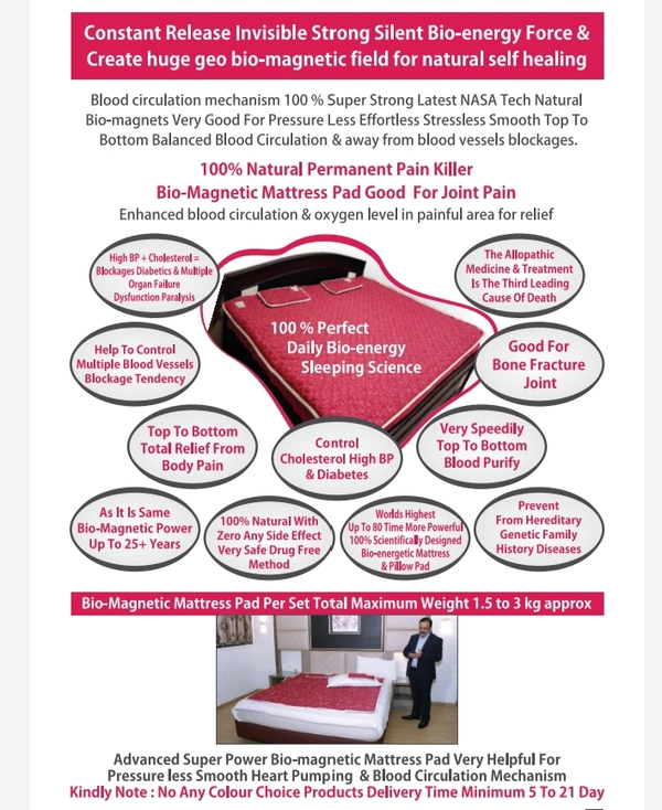 Bio magnetic mattress pad Rs 14,900Water nergy pad 2, wrist band 2, 6 by 5 Double bed (or 6 by 3 2 pieces) , 2 pillows)Combo  pack