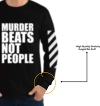 Fambruh Danish Zehen Full Sleeve T Shirt Murder Beats Not People Printed Full Sleeve T Shirt - L