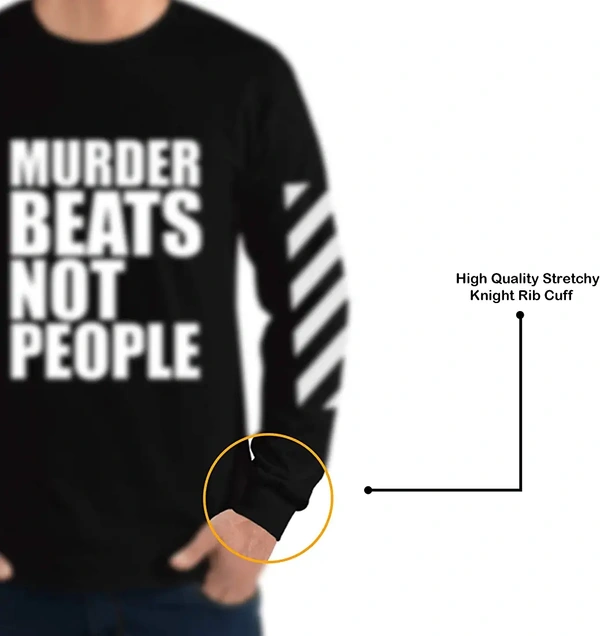 Fambruh Danish Zehen Full Sleeve T Shirt Murder Beats Not People Printed Full Sleeve T Shirt - L