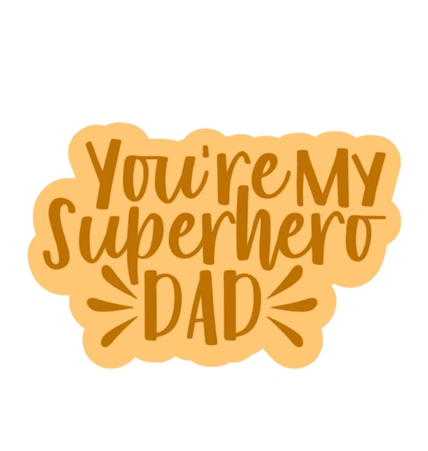 You Are My Superhero Dad- Fridge Magnet 