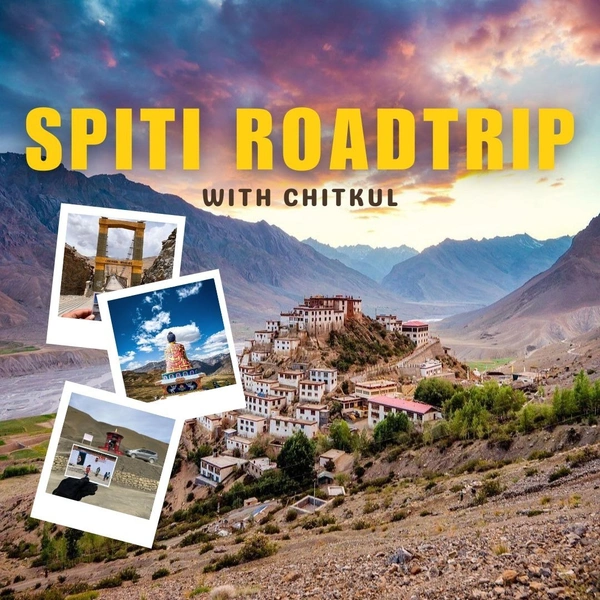 Kinnaur Spiti Road trip with Chitkul