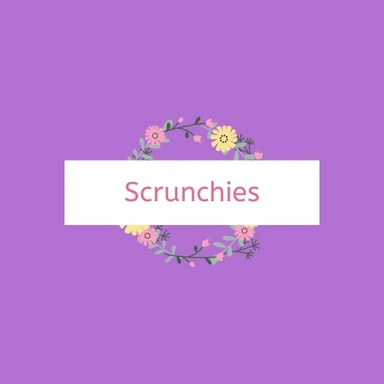 Scrunchies 