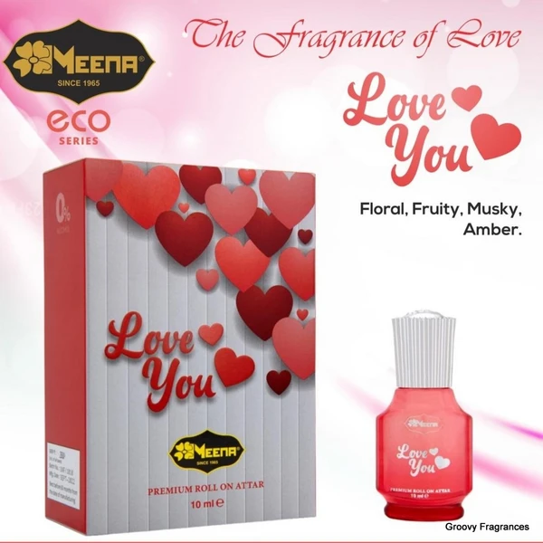 Meena Love You (FLORAL FRUITY MUSKY AMBER) Premium Perfume Roll-On Attar (Itr) - 10ML