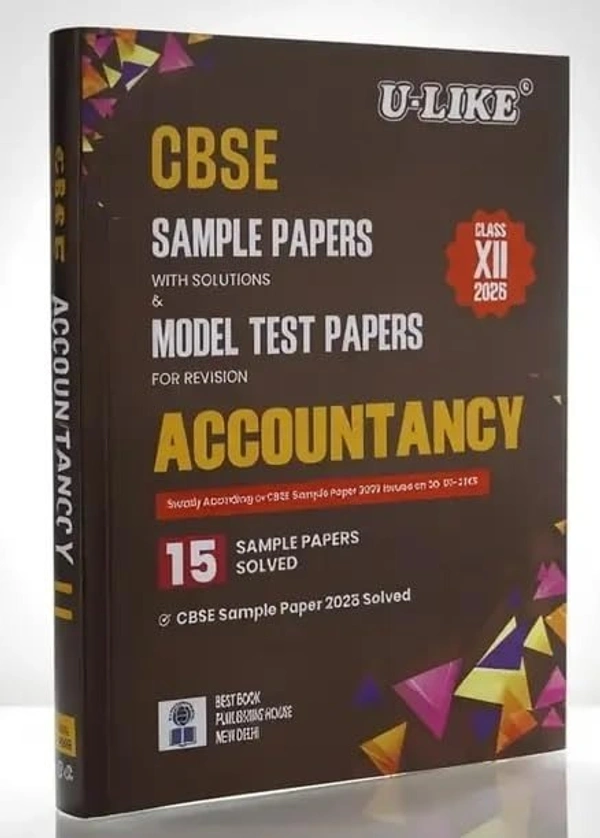 U-like Ulike ACCOUNTANCY 15 Sample papers with solution and Model Test Papers for Revision - Class 12 [For 2026 Exam]