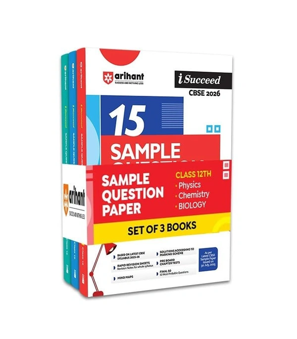 Arihant I Succeed PHYSICS, CHEMISTRY, BIOLOGY (Set of 3 Books) Sample Question Papers CBSE | 15 Sample Papers | Based on Latest CBSE Specimen Paper | Rapid Revision Sheets, Pre-Board Chapter Tests, Mind Maps, Final 50 Questions, Solutions as per Marking Scheme - Class 12 [For 2026 Exams]