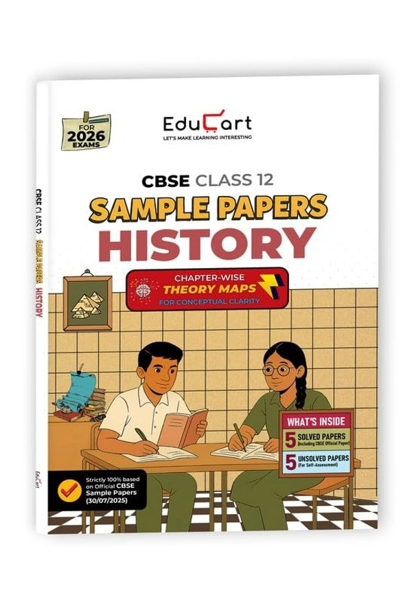 Educart HISTORY Sample Papers 2025-26 - Class 12  (Based on Latest CBSE Sample Papers Released, for 2026 Exam)