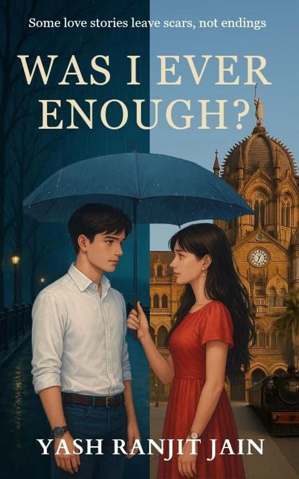Yash Ranjit Jain Was I Ever Enough?