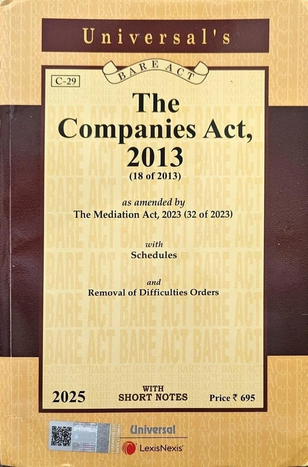 Universal's Companies Act, 2013 (18 of 2013), Amended by Mediation Act, 2023 with Schedules, Removal of Difficulties Orders - Bare Act Latest Edition [2025]