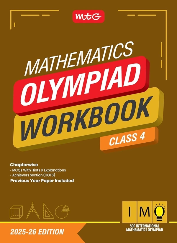 MTG Mathematics Olympiad (IMO) Workbook - MCQs, Previous Years Solved Paper and Achievers Section - SOF Olympiad Preparation Books [For 2025-2026 Exam] - Class 4