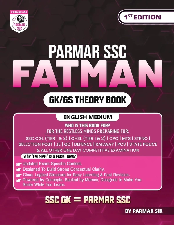 Parmar Sir Parmar SSC Fatman | GK/GS Theory Book | English Medium | 1st Edition, 2025 | Useful For SSC CGL and CHSL (Tier 1 & 2) | CPO | MTS | Steno | Selection Post | JE | GD | Defence | Railway | PCS | State Police & All Other One Day Competitive Examination - 2025 Edition
