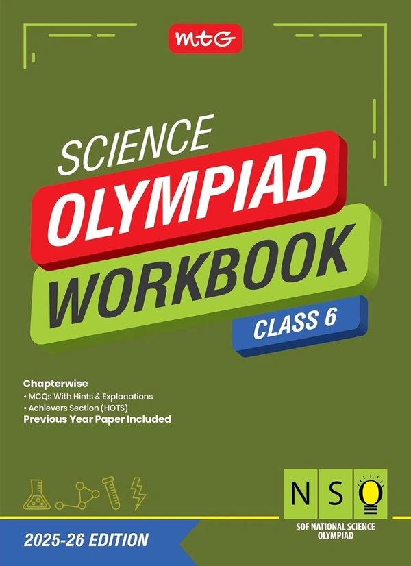 MTG National Science Olympiad (NSO) Workbook - MCQs, Previous Years Solved Paper and Achievers Section - SOF Olympiad Preparation Books [For 2025-2026 Exam] - Class 6