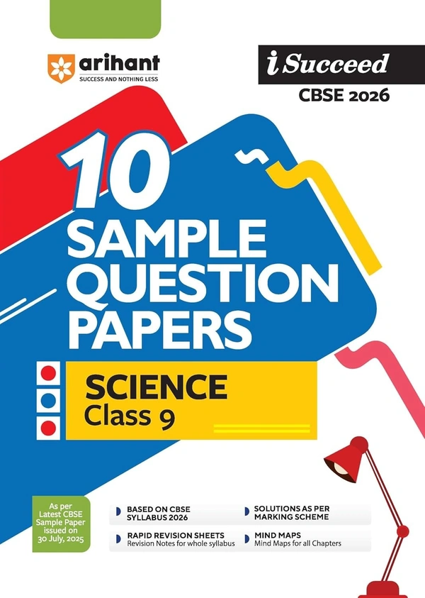 Arihant I Succeed SCIENCE Sample Question Papers | 10 Sample Papers | Based on Latest SCIENCE Specimen Paper 2025–26 | Rapid Revision Sheets, Mind Maps, Pre-Board Chapter Tests, Final Practice Papers | Answers as per Marking Scheme - Class 9  [For 2026 Exams]  CBSE