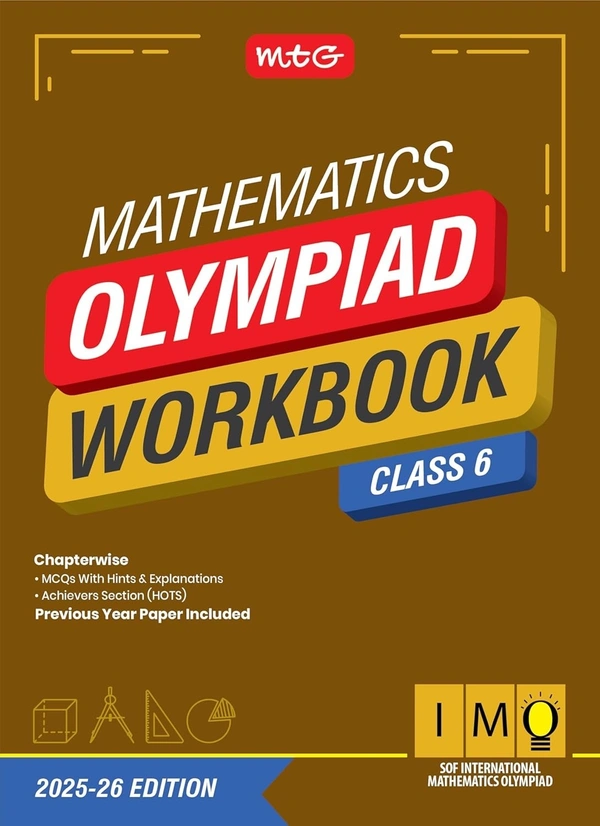 MTG International Mathematics Olympiad (IMO) Workbook - MCQs, Previous Years Solved Paper and Achievers Section - SOF Olympiad Preparation Books [For 2025-2026 Exam] - Class 6