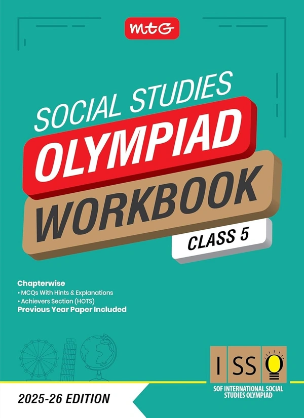 MTG International Social Studies Olympiad (ISSO) Workbook - MCQs, Previous Years Solved Paper and Achievers Section - SOF Olympiad Preparation Books [For 2025-2026 Exam] - Class 5