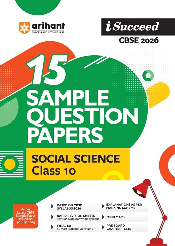 Arihant I Succeed CBSE Sample Question Papers SOCIAL SCIENCE | 15 Sample Papers | Based on Latest CBSE Specimen Paper | Rapid Revision Sheets, Pre-Board Chapter Tests, Mind Maps, Final 50 Questions, Solutions as per Marking Scheme - Class 10 [For 2026 Exams]