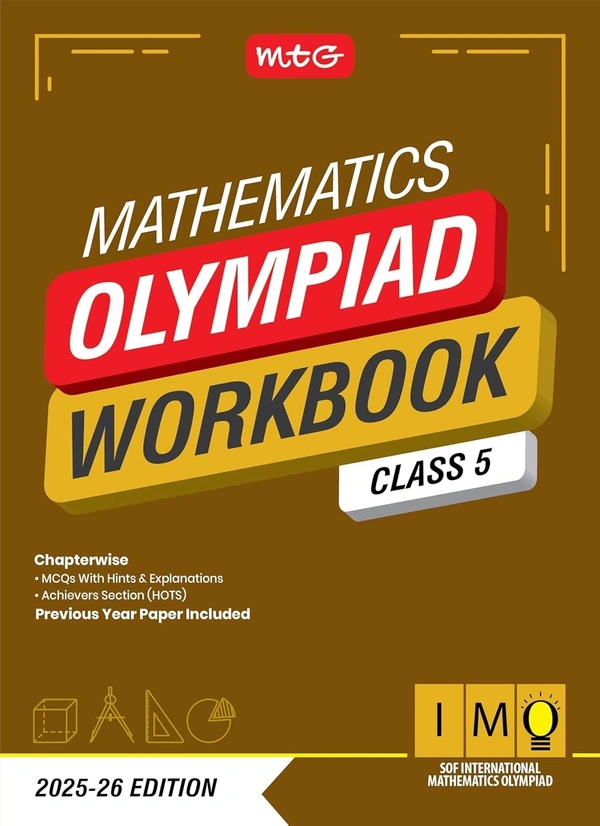 MTG International Mathematics Olympiad (IMO) Workbook - MCQs, Previous Years Solved Paper and Achievers Section - SOF Olympiad Preparation Books [For 2025-2026 Exam] - Class 5