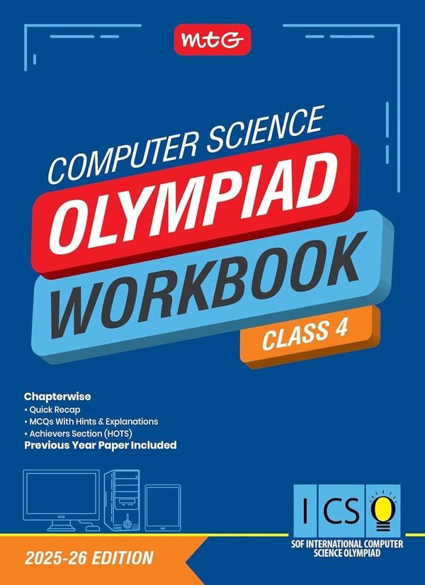 MTG International Computer Science Olympiad (ICSO) Workbook - MCQs, Previous Years Solved Paper and Achievers Section - SOF Olympiad Preparation Books [For 2024-2025 Exam] - Class 4