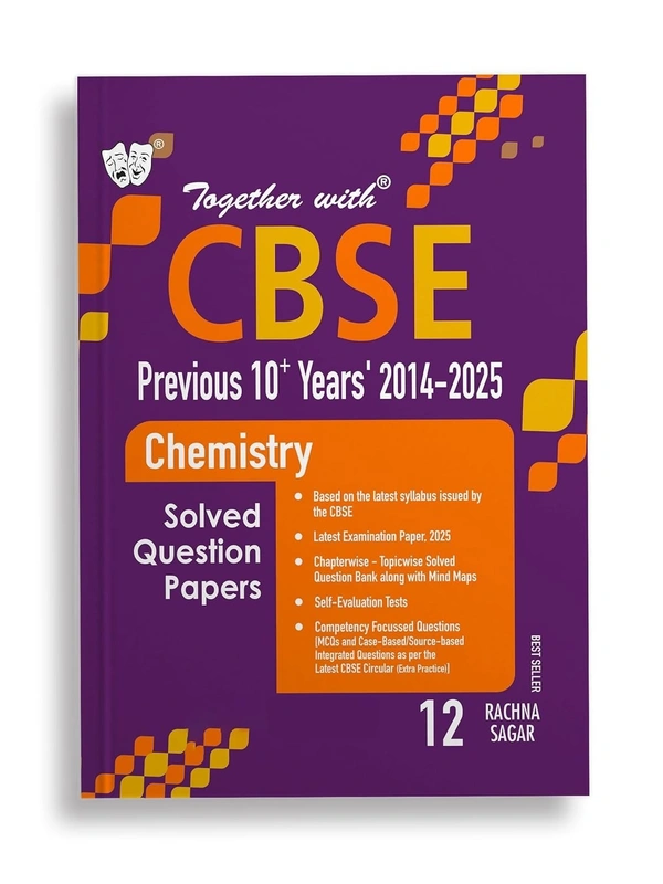 Rachna Sagar Together with CHEMISTRY Previous 10 Year's Solved Question Papers (2014 - 2025) (Chapterwise & Topicwise) - Class 12 [For 2026 Exam]  CBSE