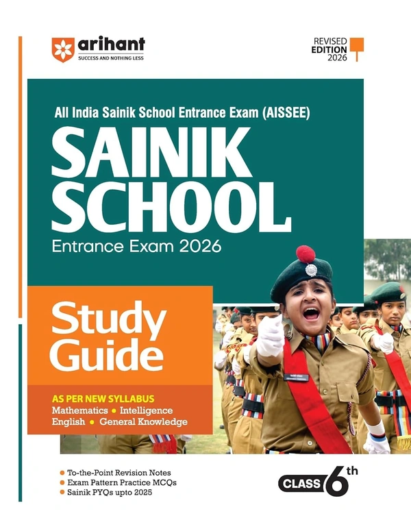 Arihant (AISSEE) Sainik School Study Guide | Complete Coverage of Maths, Intelligence,English and General Knowledge | Includes Practice MCQs, PYQs 2025 & Pattern-Based Revision Notes - Class 6  [For Exam 2026]