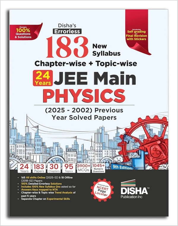 Disha PHYSICS, CHEMISTRY, MATHEMATICS 183 New Syllabus Chapter-wise + Topic-wise JEE Main (2025 - 2002) Previous Years Solved Papers 9th Edition | JEE Mains PYQ with 100% Solutions - For 2026 Exams [Set of 3 Books]