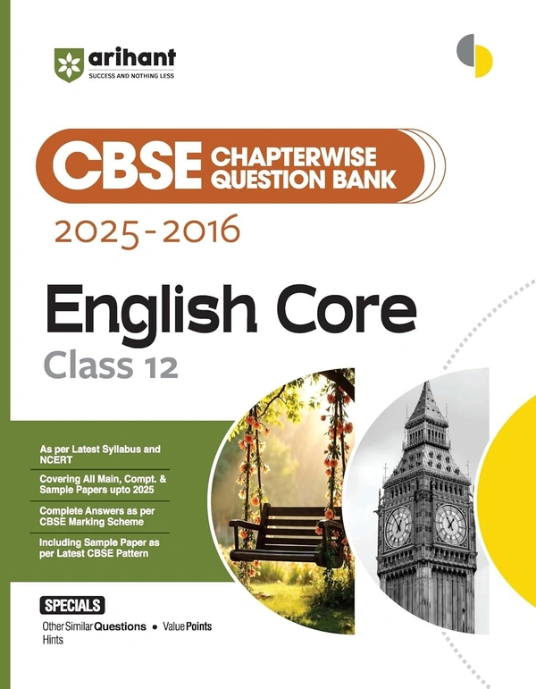 Arihant ENGLISH CORE Chapterwise-Question Bank (2025 – 2016) | Latest Syllabus | Includes Solved Papers, Sample Papers, and CBSE Marking Scheme - Class 12 [For 2026 Exam]