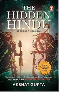 The Hidden Hindu: Science-Fiction meets Indian mythology in a nail biting thriller