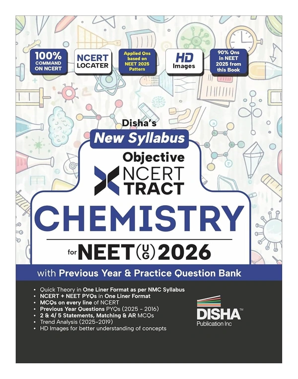 Disha New Syllabus CHEMISTRY Objective NCERT Xtract for NEET 2026 (UG) with Previous Year & Practice Question Bank | Theory, NCERT MCQs, Tips on your Fingertips, Neet PYQs, 3 Mock Tests | 10th edition - For 2026 Exams