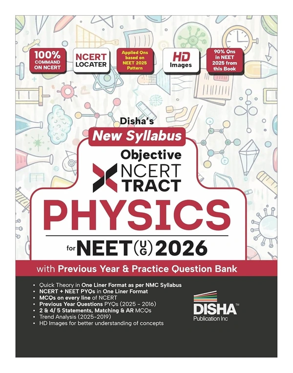 Disha New Syllabus PHYSICS Objective NCERT Xtract for NEET 2026 (UG) with Previous Year & Practice Question Bank | Theory, NCERT MCQs, Tips on your Fingertips, Neet PYQs, 3 Mock Tests | 10th edition - For 2026 Exams