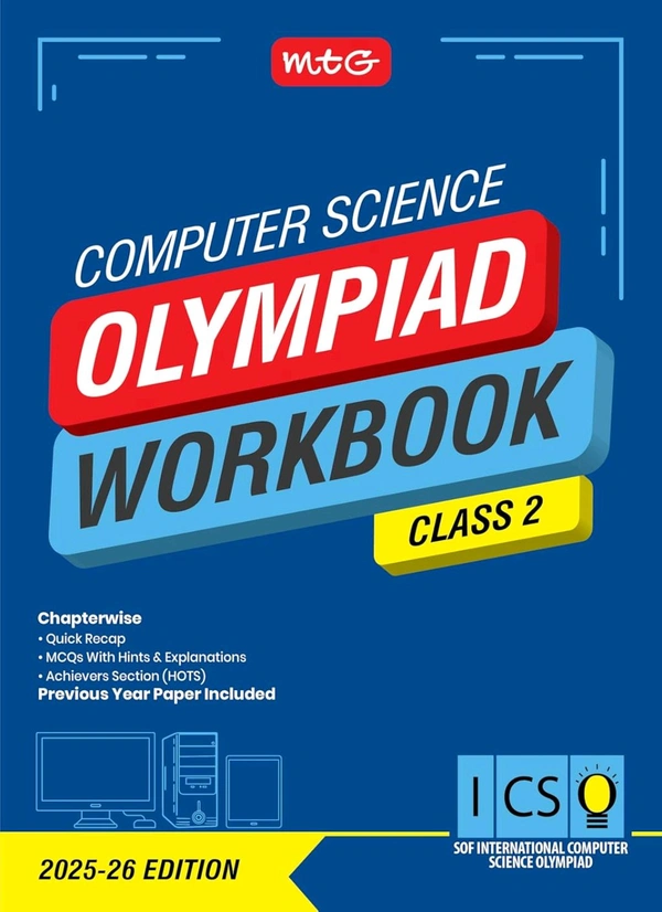 MTG International Computer Science Olympiad (ICSO) Workbook - MCQs, Previous Years Solved Paper and Achievers Section - SOF Olympiad Preparation Books [For 2025-2026 Exam] - Class 2