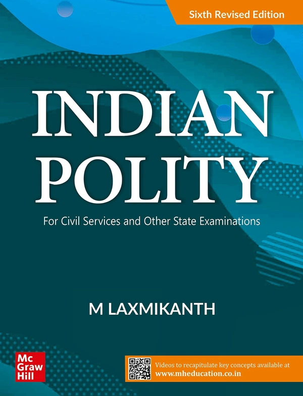 Indian Polity ( English| 6th Revised Edition) | UPSC | Civil Services Exam | State Administrative Exams - M. Laxmikant