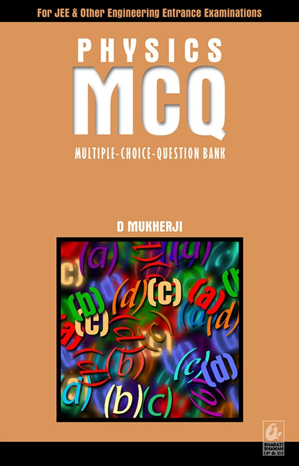 Physics Mcq Multiple Choice Question Bank - by Deb Mukherji (Author)