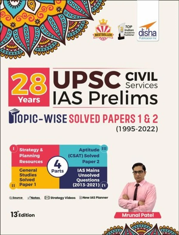 28 Years UPSC Civil Services IAS Prelims Topic-wise Solved Papers 1 & 2 (1995 - 2022) 13th Edition - Mrunal Patel
