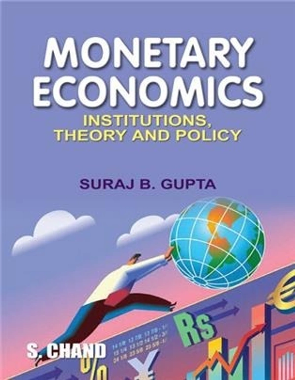 Monetary Economics-Institutions, Theory and Policy - Author : S B Gupta
