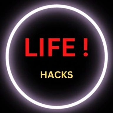 Life Hacks