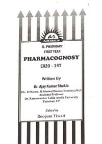 PHARMACOGNOSY  - D. PHARMACY 1st YEAR