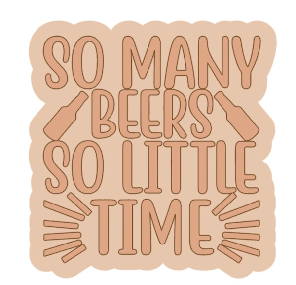 Fridge Magnet - So Many Beers So Little Time