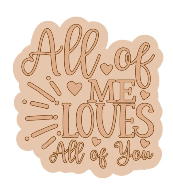 Fridge Magnet - All Of Me Loves All Of You
