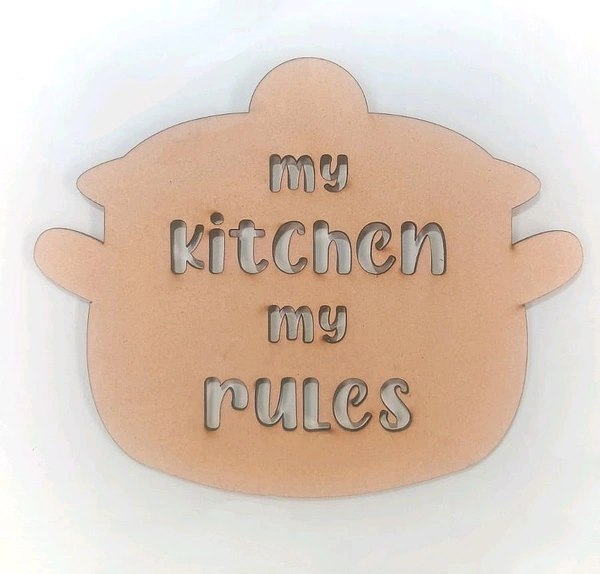 My Kitchen My Rules Wall Decor