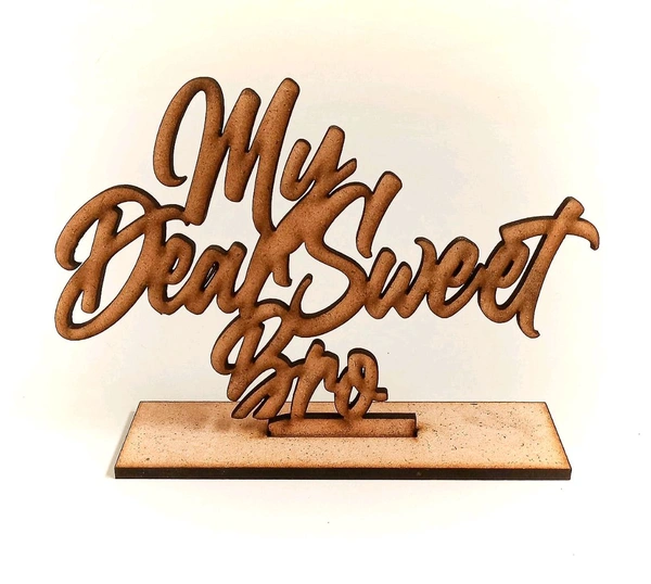 My Dear Sweet Bro - Standing Quotes