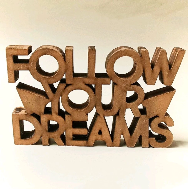 Table Top - Self Standing Quotes - Follow Your Dreams 