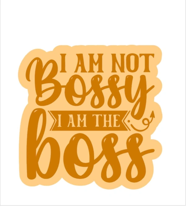 Fridge Magnet - I'm Not Bossy I'm The Boss