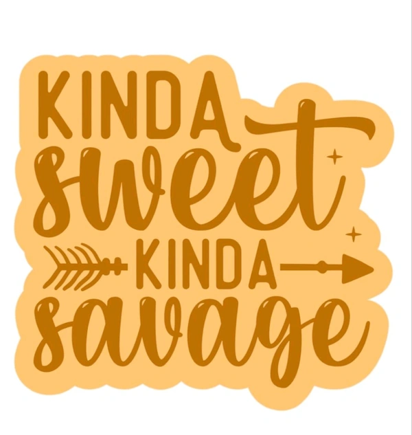 Fridge Magnet - Kinda Sweet Kinda Savage