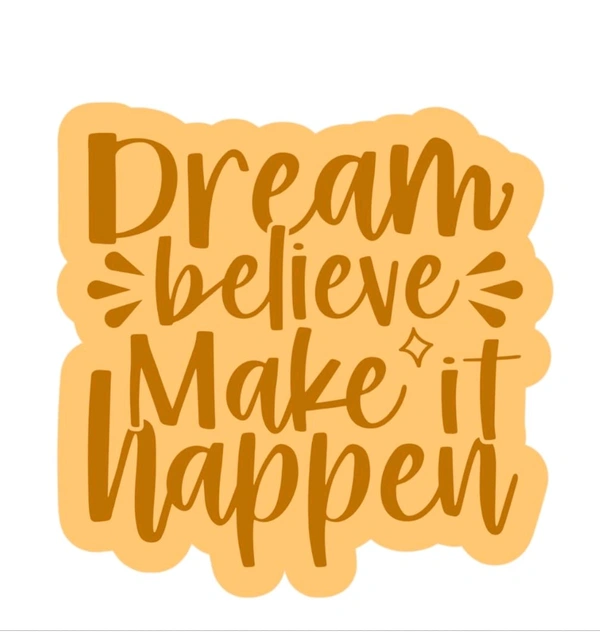 Fridge Magnet - Dream Believe Make It Happen 