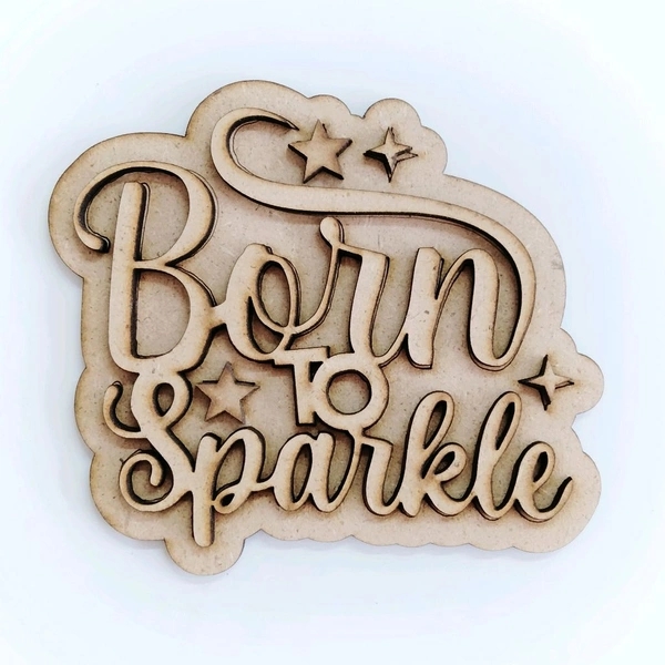 Fridge Magnet - Born To Sparkle