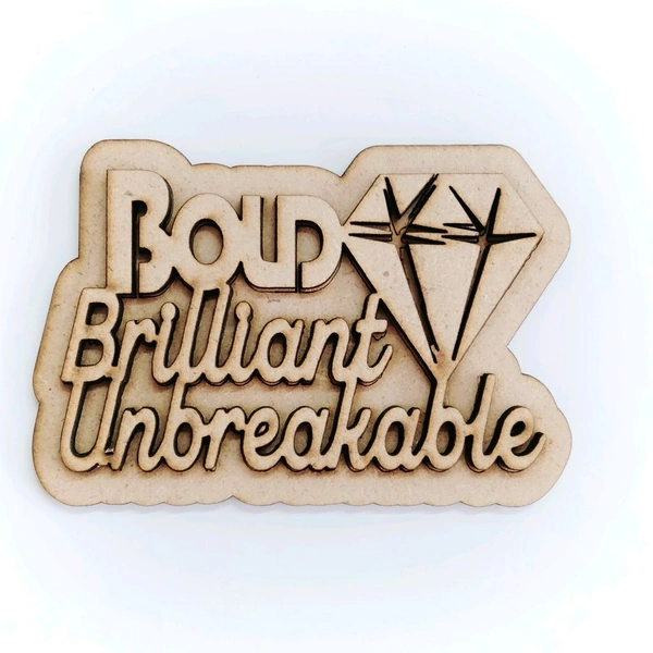 Fridge Magnet - Bold Brilliant Unbreakable Diamond