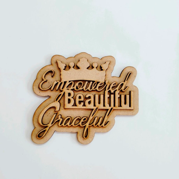 Fridge Magnet - Empowered Beautiful Graceful 