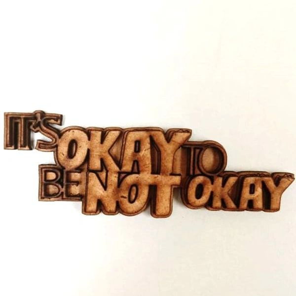 Its ok to be NOT Okay