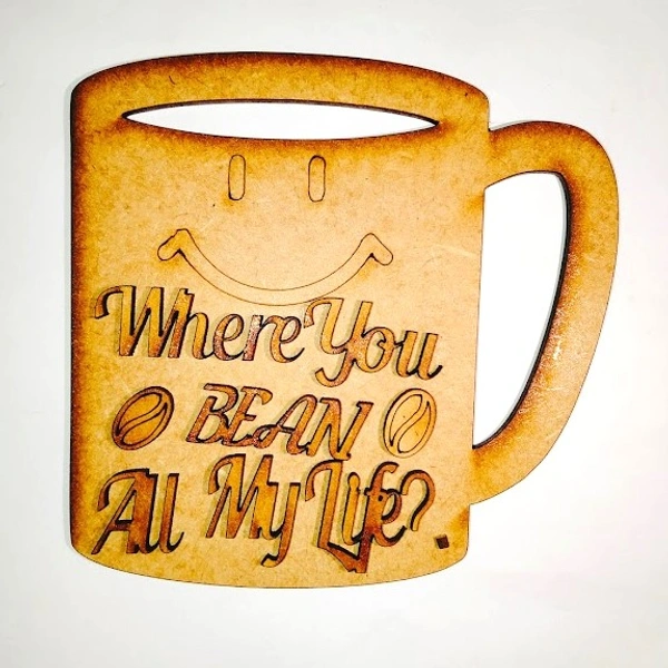 Where you BEAN all my life ?