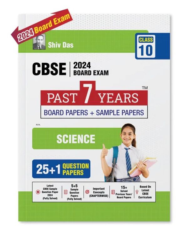 Shiv Das CBSE 2024 Exam Past 7 Year Board Papers + Sample Papers Science Class 10