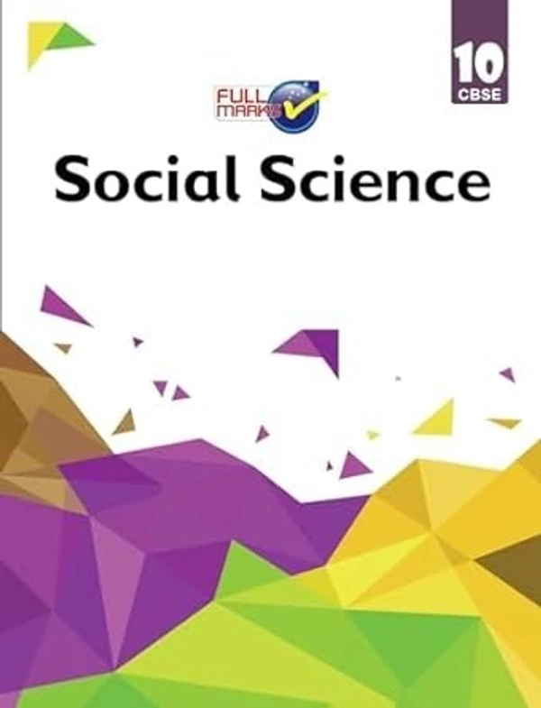 Full Marks  Full marks CBSE Support Book Social Science  Class 10  CBSE Exam 2024 - 25